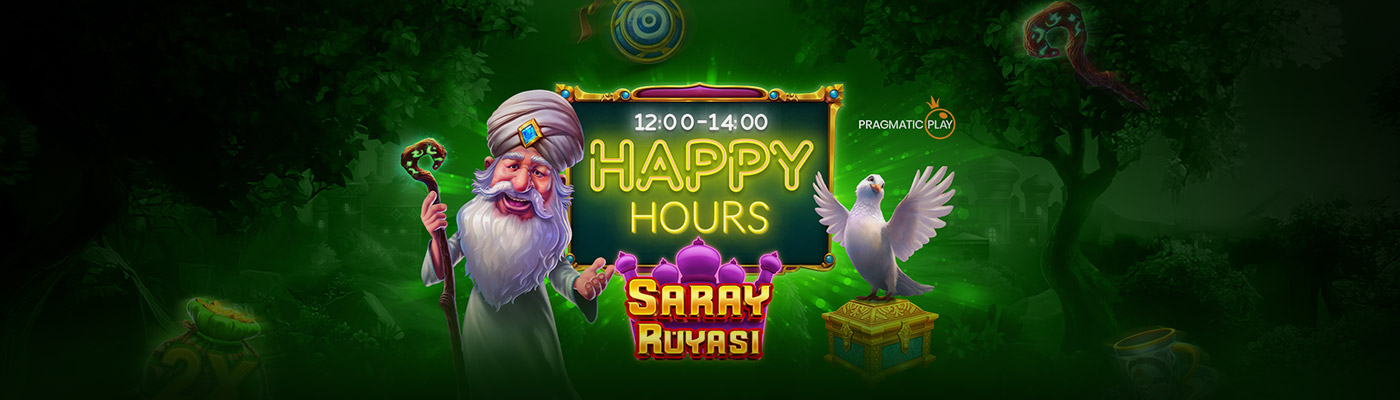 ÖĞLE YEMEĞİNDE FREE SPİN VAR happy hours saray ruyasi